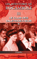 Les aventures de Rocambole III : Le Club des Valets-de-coeur II-9781913003319