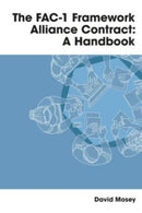 The FAC-1 Framework Alliance Contract : A Handbook-9781913019839