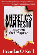 A Heretic''s Manifesto