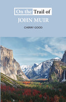 On the Trail of John Muir-9781913025106