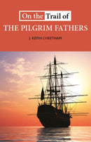On the Trail of the Pilgrim Fathers-9781913025373