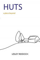Huts : a place beyond  - how to end our exile from nature-9781913025632
