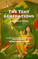 The Tent Generations : Palestinian Poems-9781913043186