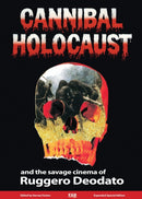 Cannibal Holocaust and the Savage Cinema of Ruggero Deodato-9781913051129
