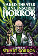 Naked Theater & Uncensored Horror : A Memoir-9781913051235