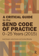 A Critical Guide to the SEND Code of Practice 0-25 Years (2015)-9781913063337