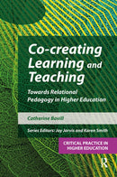 Co-creating Learning and Teaching : Towards relational pedagogy in higher education-9781913063818