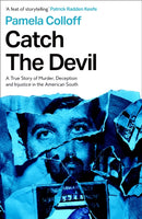Catch the Devil : A True Story of Murder and Deception in the American South-9781913068516