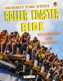 Roller Coaster Ride : Amusement Park Science-9781913077907