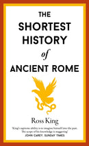 The Shortest History of Ancient Rome
