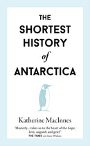 The Shortest History of Antarctica