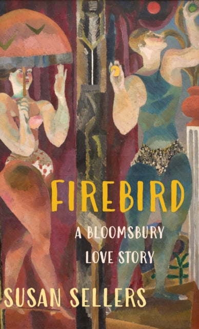 Firebird : A Bloomsbury Love Story-9781913087807