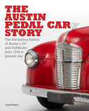 The The Austin Pedal Car Story : the definitive history of the Austin J40 and Pathfinder-9781913089283