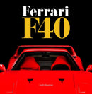 Ferrari F40 : A comprehensive look at one of Ferrari's greatest and most revered cars - the F40-9781913089429