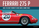 Ferrari 275P 0816 : The only Ferrari to have won Le Mans twice-9781913089672