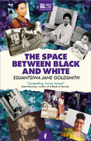 The Space Between Black and White-9781913090128