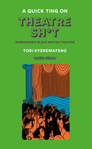 Quick Ting On: Theatre Sh*t