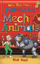 Will Jakeman''s Marvellous Mechanimals