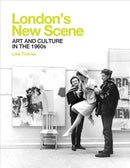 London`s New Scene – Art and Culture in the 1960s
