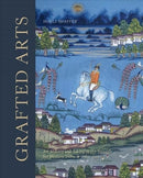Grafted Arts : Art Making and Taking in the Struggle for Western?India, 1760-1910-9781913107284