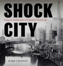 Shock City – Image and Architecture in Industrial Manchester