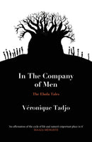 In The Company of Men : The Ebola Tales-9781913109790