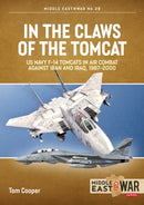 In the Claws of the Tomcat : US Navy F-14 Tomcat in Combat, 1987-2000-9781913118754