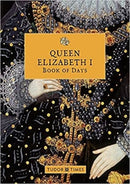 Queen Elizabeth I Book of Days-9781913134860