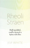Rheoli Straen : Dull meddwl, corff a bywyd o hybu eich lles-9781913134945