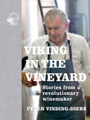 Viking in the Vineyard : Stories from a revolutionary winemaker-9781913141127