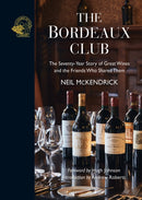 The Bordeaux Club : The convivial adventures of 12 friends and the world's finest wine-9781913141349