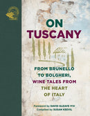 On Tuscany : From Brunello to Bolgheri, Wine Tales from the Heart of Italy-9781913141981