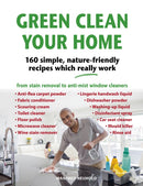 Green Clean Your Home : 160 simple, nature-friendly recipes which really work-9781913159177
