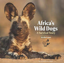 Africa's Wild Dogs : A survival story-9781913159191