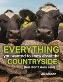 Everything you Wanted to Know about the Countryside : (but didn't dare ask!)-9781913159474