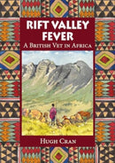 Rift Valley Fever : A British Vet in Africa-9781913159689