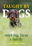 Taught by Dogs : working, farm and family-9781913159788