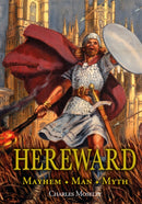 Hereward: Mayhem, Man, Myth