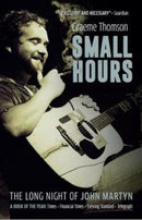 Small Hours : The Long Night of John Martyn-9781913172657
