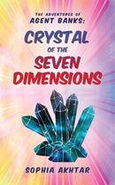 The Adventures of Agent Banks - Crystal of the Seven Dimensions-9781913179977