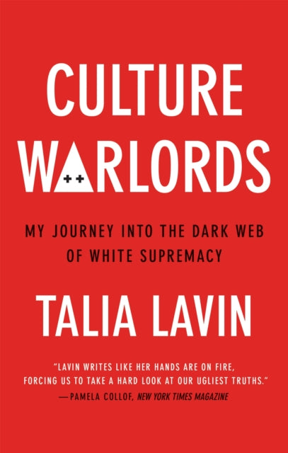 Culture Warlords : My Journey into the Dark Web of White Supremacy-9781913183950
