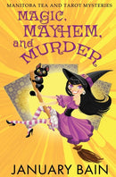 Magic, Mayhem & Murder-9781913186159