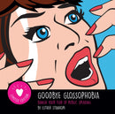 Goodbye Glossophobia : Banish your Fear of Public Speaking-9781913192228