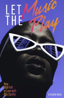 Let The Music Play : How R&B Fell In Love With 80s Synths-9781913231484