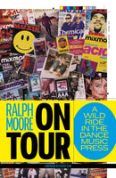 On Tour : A Wild Ride In The Dance Music Press-9781913231774