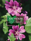 300 Herbs : Their Indications and Their Contraindications-9781913274436