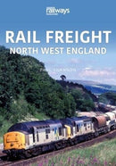 RAIL FREIGHT : North West England-9781913295813