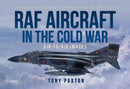 RAF AIRCRAFT OF THE THE COLD WAR : 1970-1990, Air-to-Air Images-9781913295844