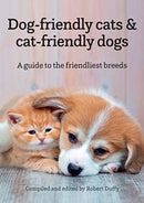 Dog-friendly cats & cat-friendly dogs : A guide to the friendliest breeds-9781913296261