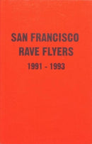 SF Rave Flyers 1990-1993-9781913316013